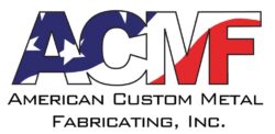 American Custom Metal Fabricating, Inc.